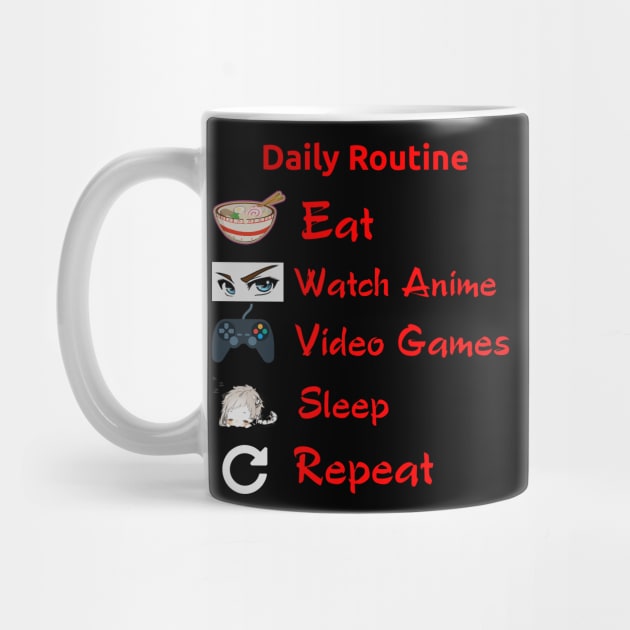 Eat, Watch Anime, Play Video Games, Sleep, Repeat- Geek Routine Shirt by Andy Art TV Merch